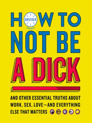 cover image of How to Not Be a Dick